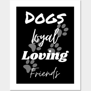 Dogs Loyal Loving Friends Posters and Art